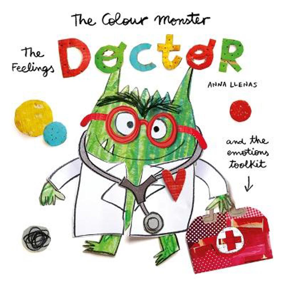 The Colour Monster: The Feelings Doctor and the Emotions Toolkit (Paperback) - Anna Llenas